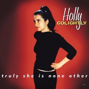 HOLLY GOLIGHTLY Truly she is none other (expanded) LP